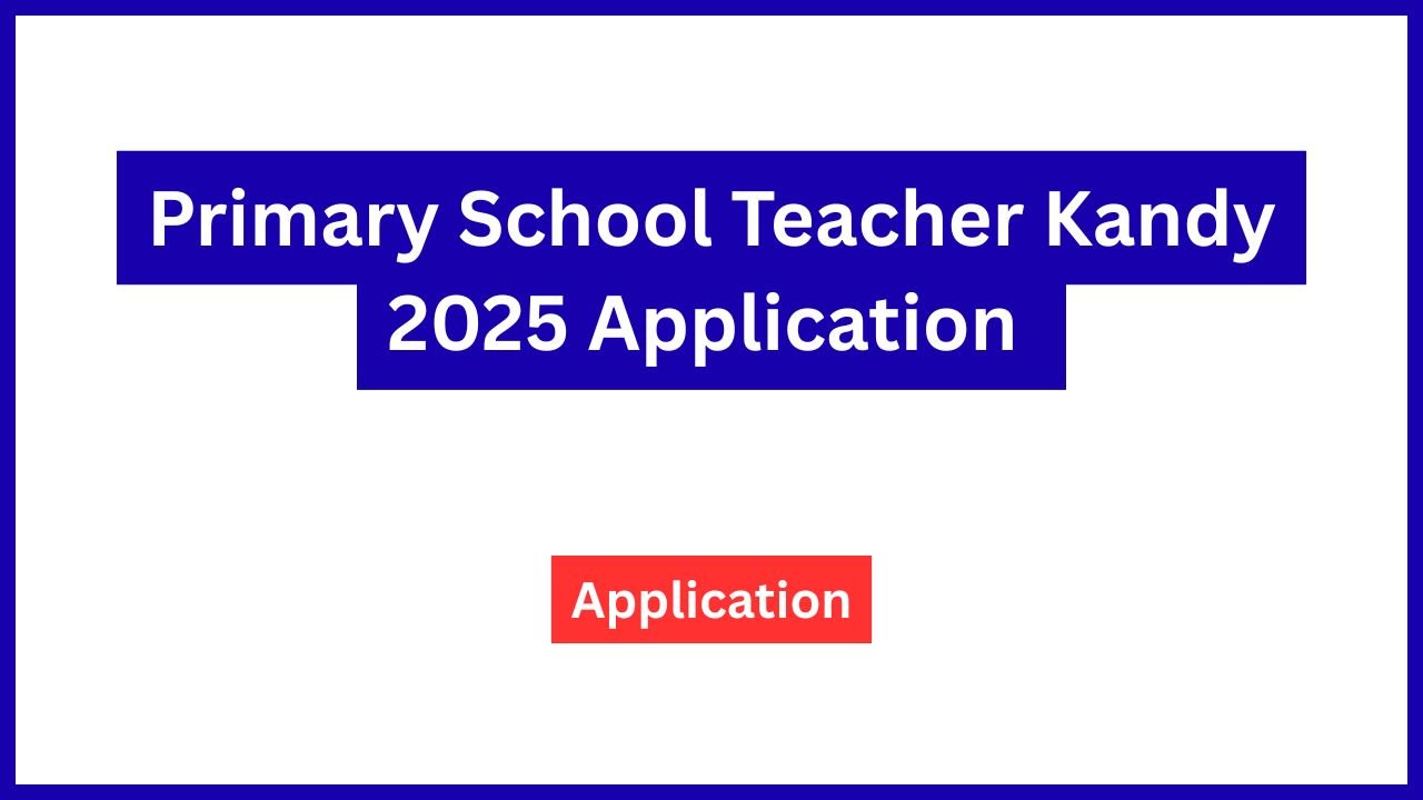 Primary School Teacher Kandy 2025 Application