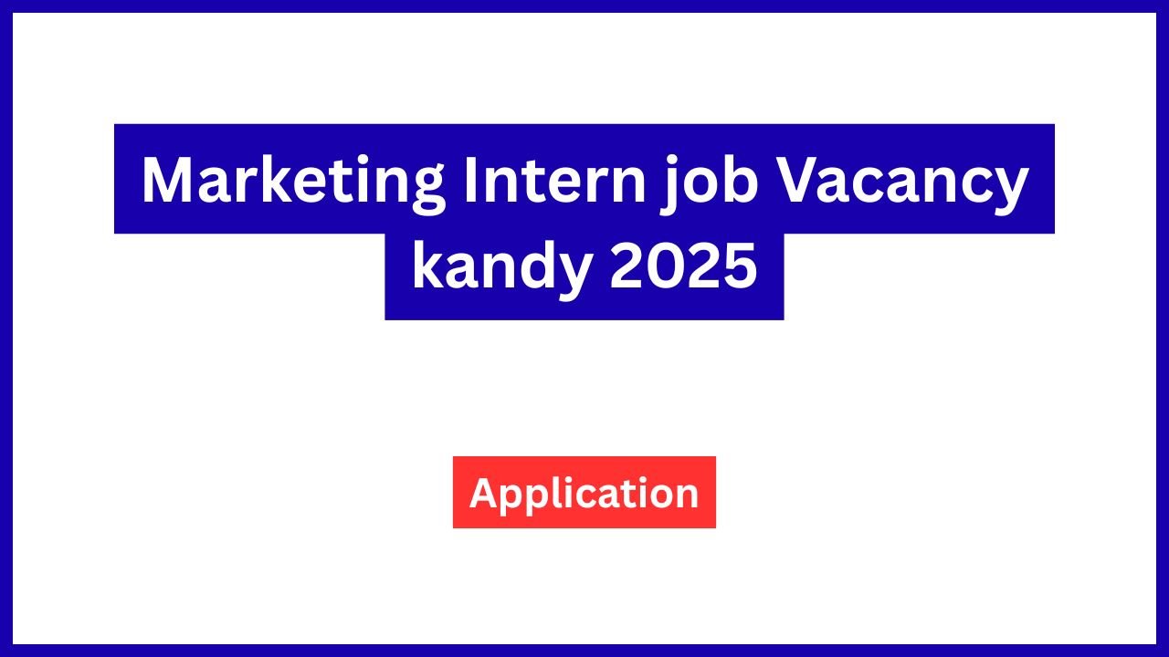Marketing Intern job Vacancy kandy 2025