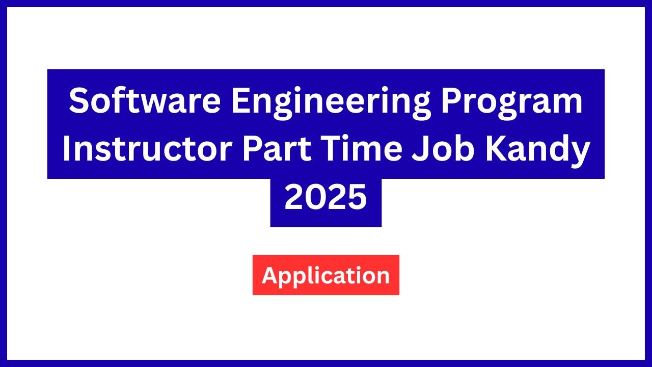 Software Engineering Program Instructor Part Time Job Kandy 2025